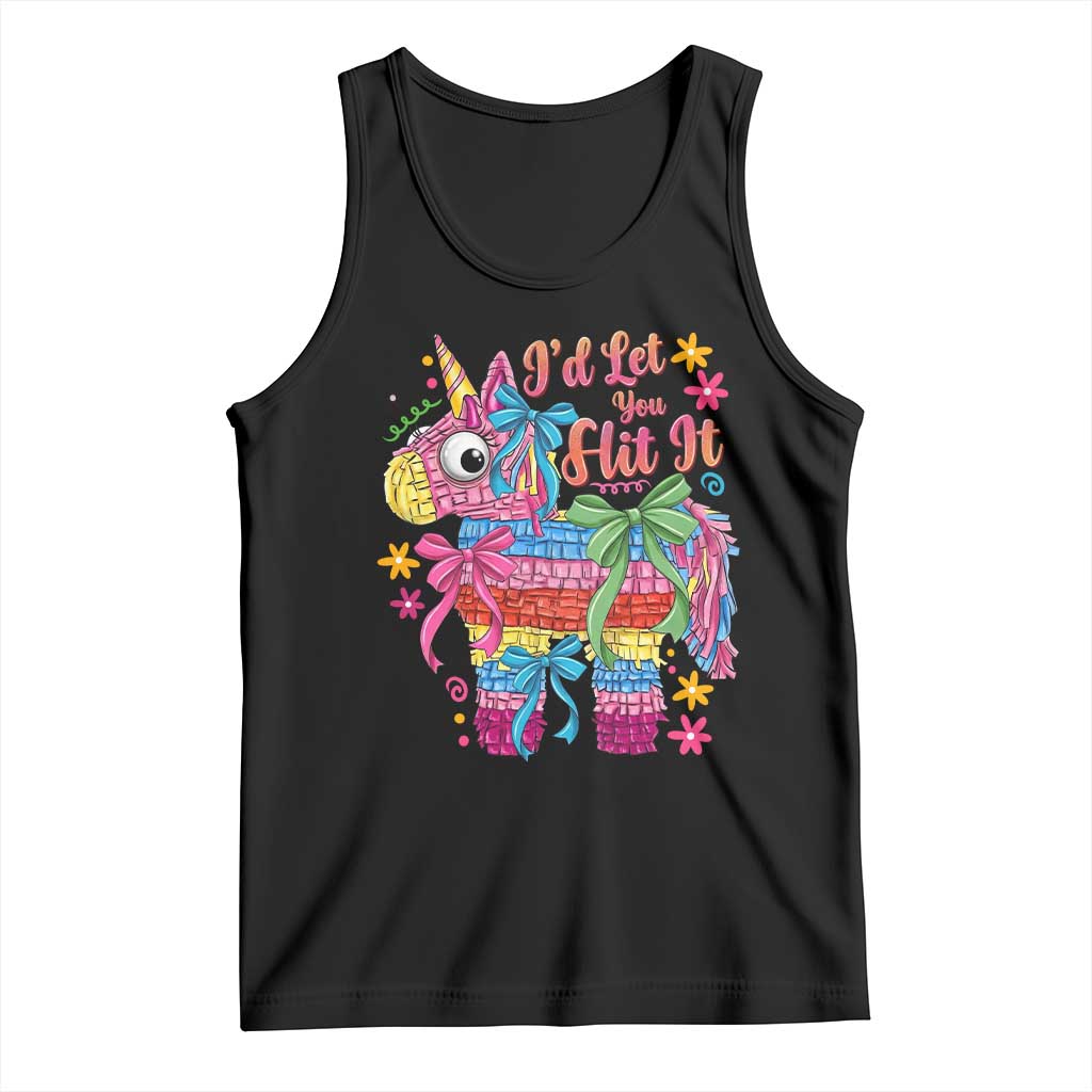 Funny Cinco De Mayo Pinata Tank Top Id Let You Hit It