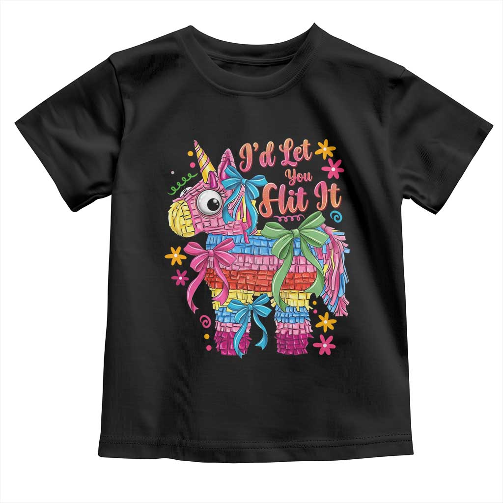 Funny Cinco De Mayo Pinata Toddler T Shirt Id Let You Hit It