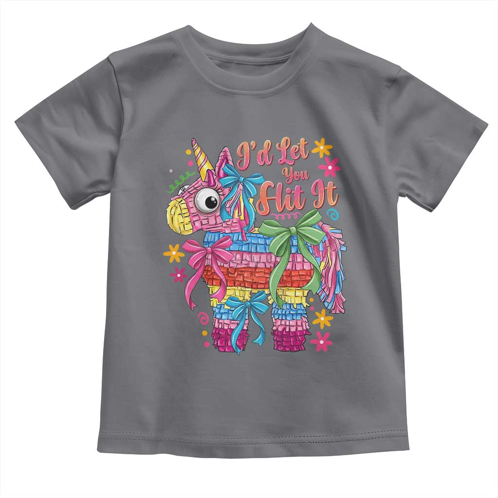 Funny Cinco De Mayo Pinata Toddler T Shirt Id Let You Hit It