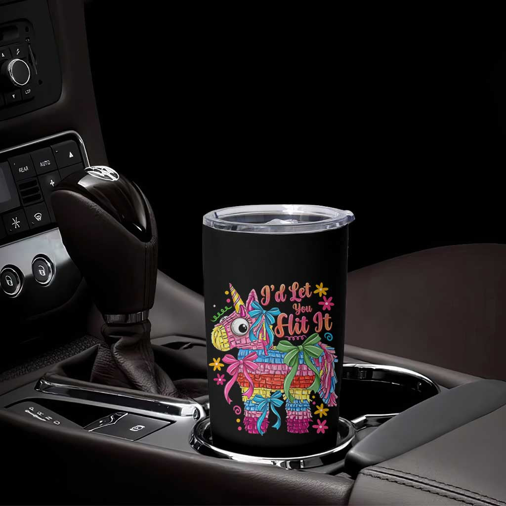 Funny Cinco De Mayo Pinata Tumbler Cup Id Let You Hit It