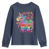 Funny Cinco De Mayo Pinata Youth Sweatshirt Id Let You Hit It