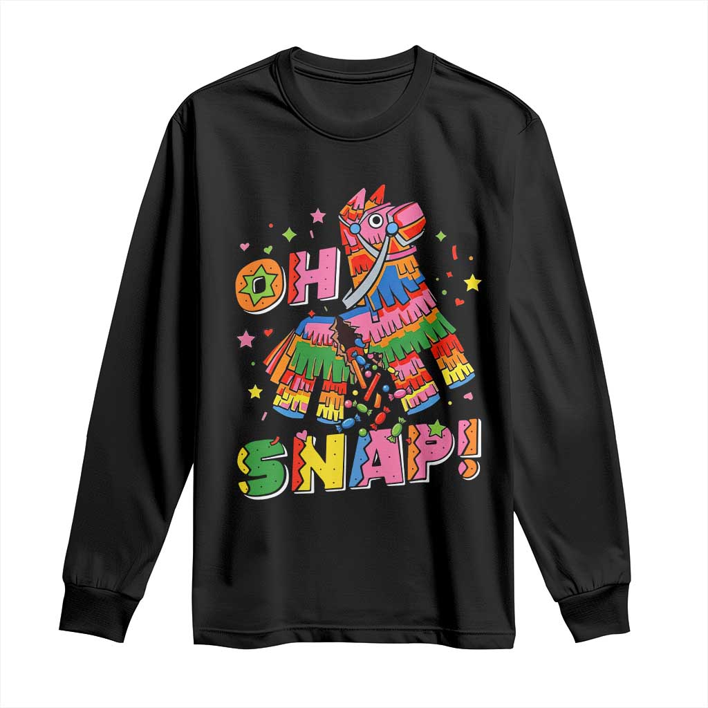 Funny Cinco De Mayo Pinata Candy Party Long Sleeve Shirt Oh Snap