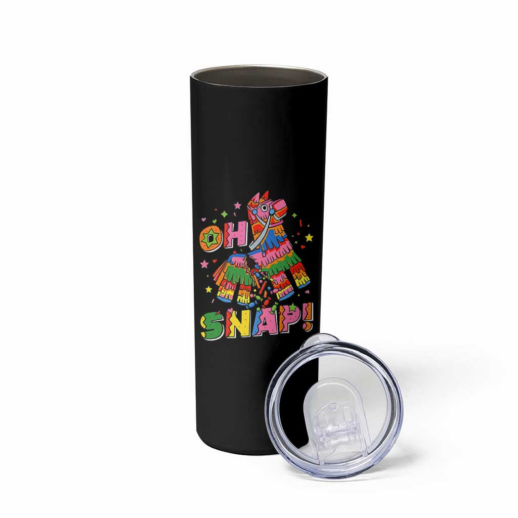 Funny Cinco De Mayo Pinata Candy Party Skinny Tumbler Oh Snap