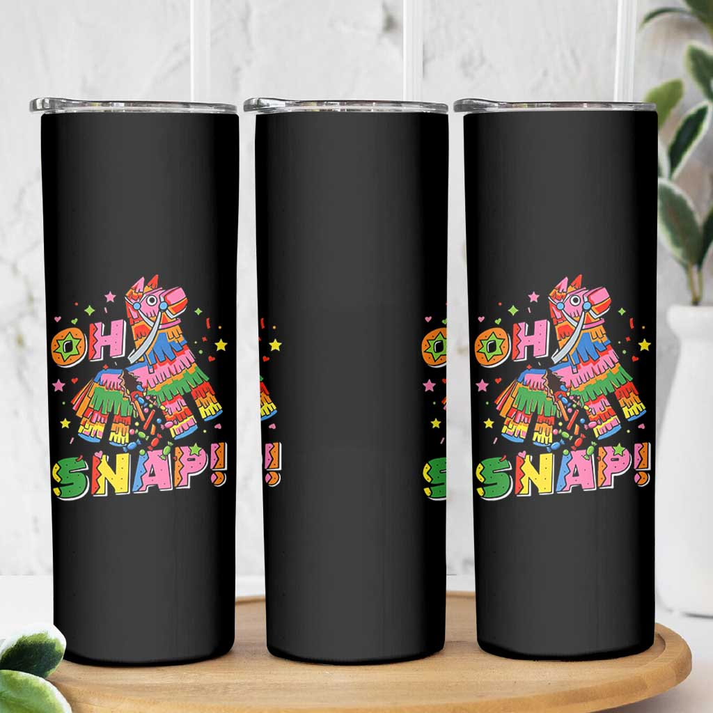 Funny Cinco De Mayo Pinata Candy Party Skinny Tumbler Oh Snap