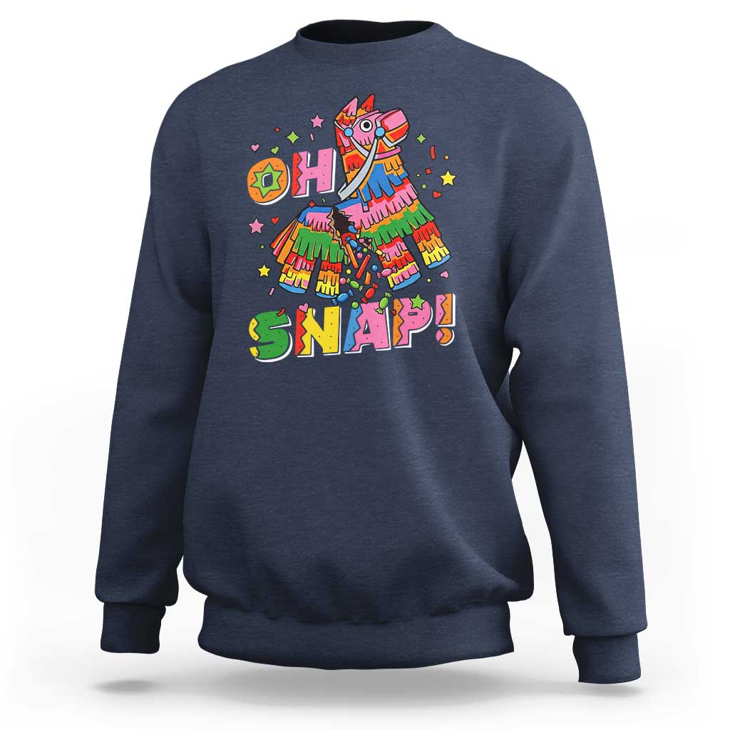 Funny Cinco De Mayo Pinata Candy Party Sweatshirt Oh Snap
