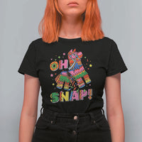 Funny Cinco De Mayo Pinata Candy Party T Shirt For Women Oh Snap