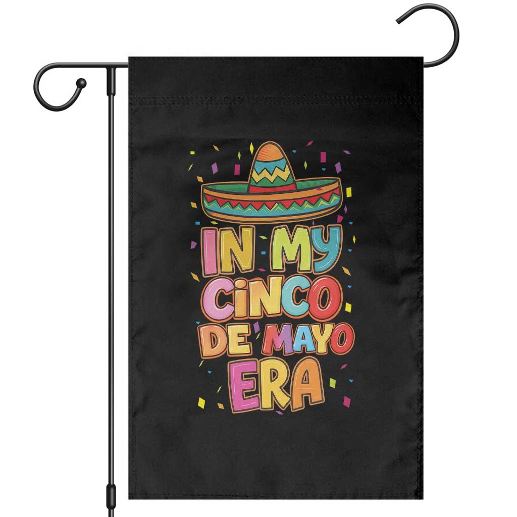 Funny Mexican Fiesta Party Garden Flag In My Cinco De Mayo Era