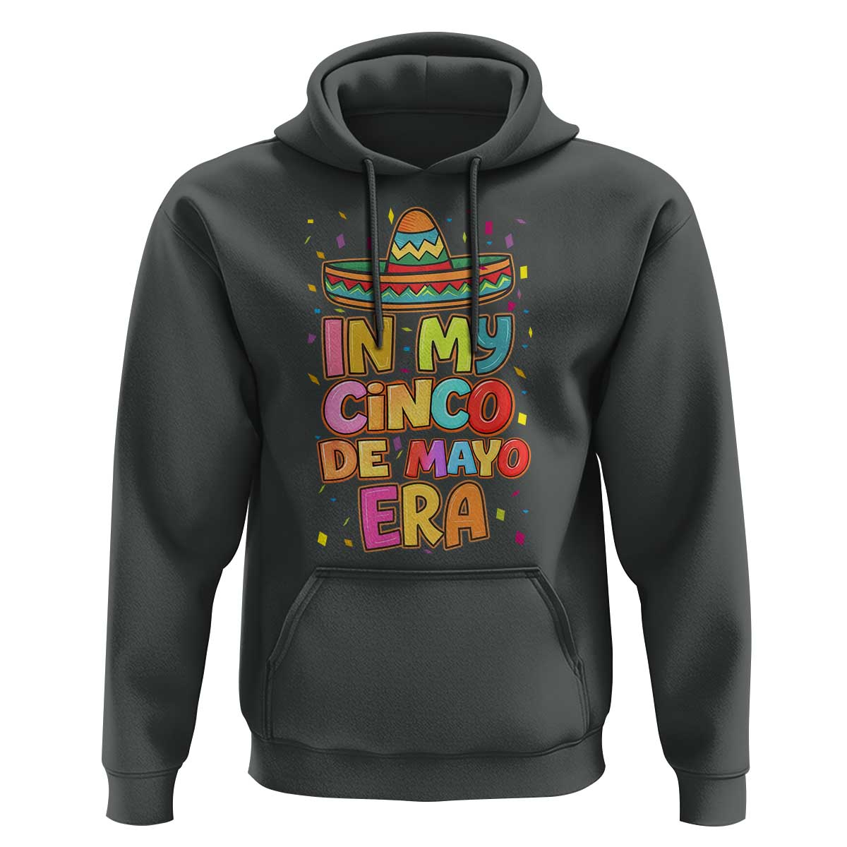 Funny Mexican Fiesta Party Hoodie In My Cinco De Mayo Era