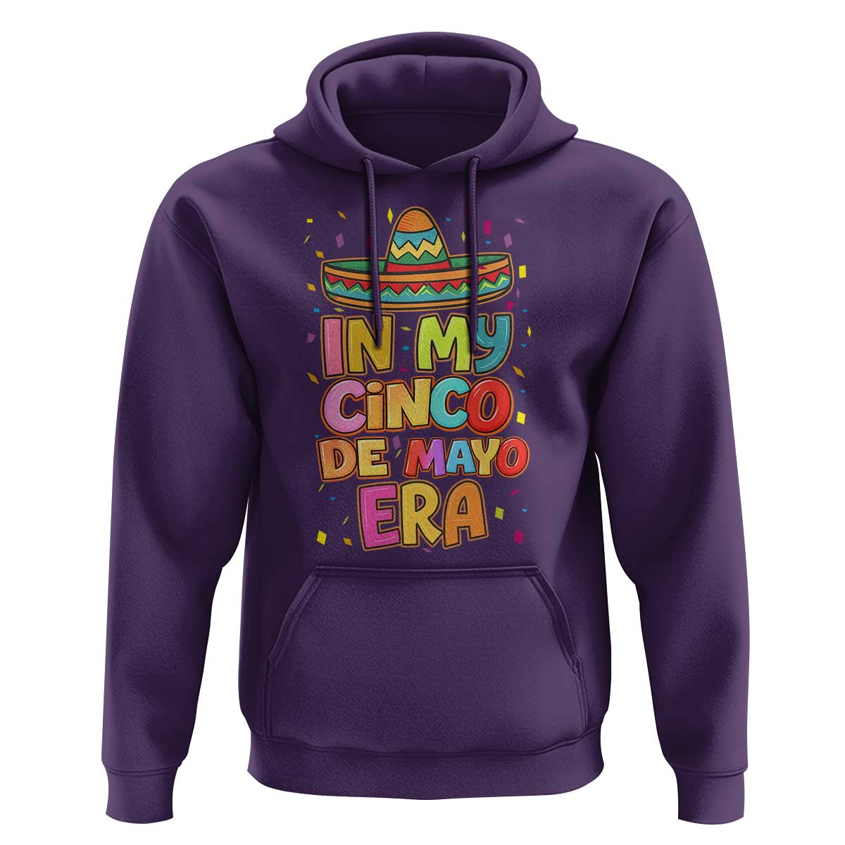 Funny Mexican Fiesta Party Hoodie In My Cinco De Mayo Era