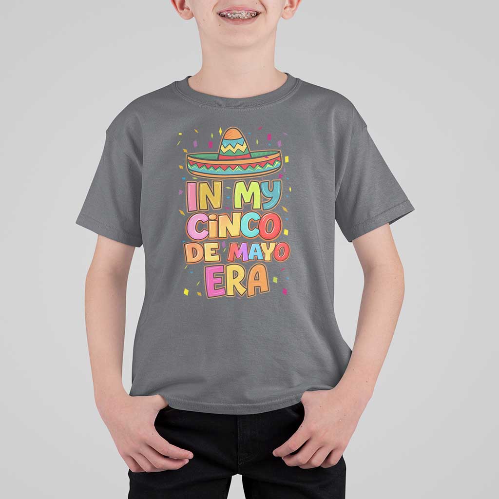 Funny Mexican Fiesta Party T Shirt For Kid In My Cinco De Mayo Era