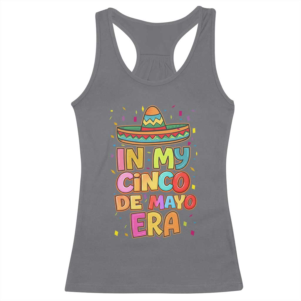 Funny Mexican Fiesta Party Racerback Tank Top In My Cinco De Mayo Era