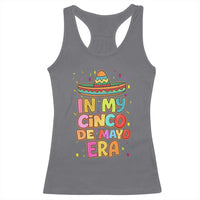 Funny Mexican Fiesta Party Racerback Tank Top In My Cinco De Mayo Era