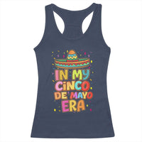 Funny Mexican Fiesta Party Racerback Tank Top In My Cinco De Mayo Era