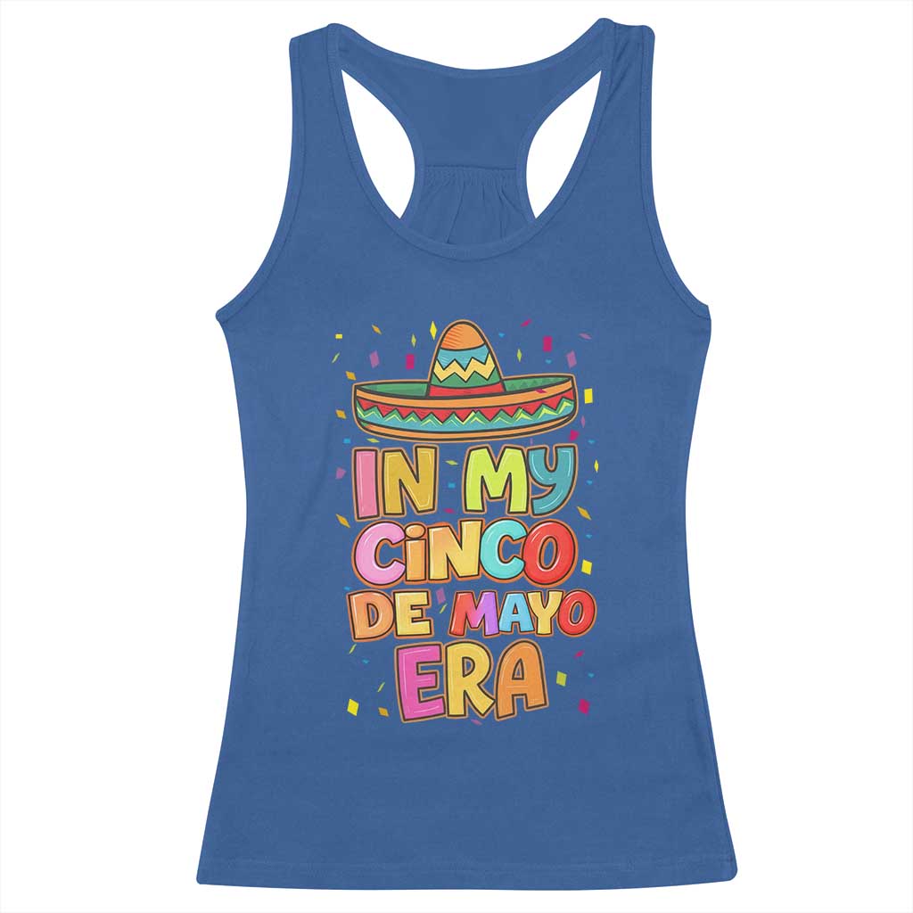 Funny Mexican Fiesta Party Racerback Tank Top In My Cinco De Mayo Era