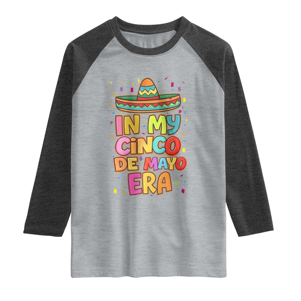 Funny Mexican Fiesta Party Raglan Shirt In My Cinco De Mayo Era