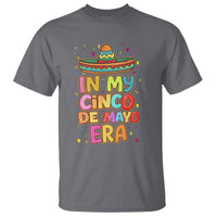 Funny Mexican Fiesta Party T Shirt In My Cinco De Mayo Era
