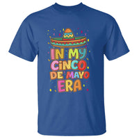 Funny Mexican Fiesta Party T Shirt In My Cinco De Mayo Era
