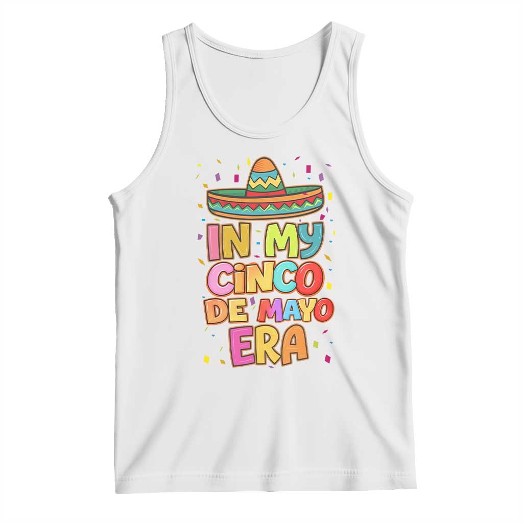 Funny Mexican Fiesta Party Tank Top In My Cinco De Mayo Era