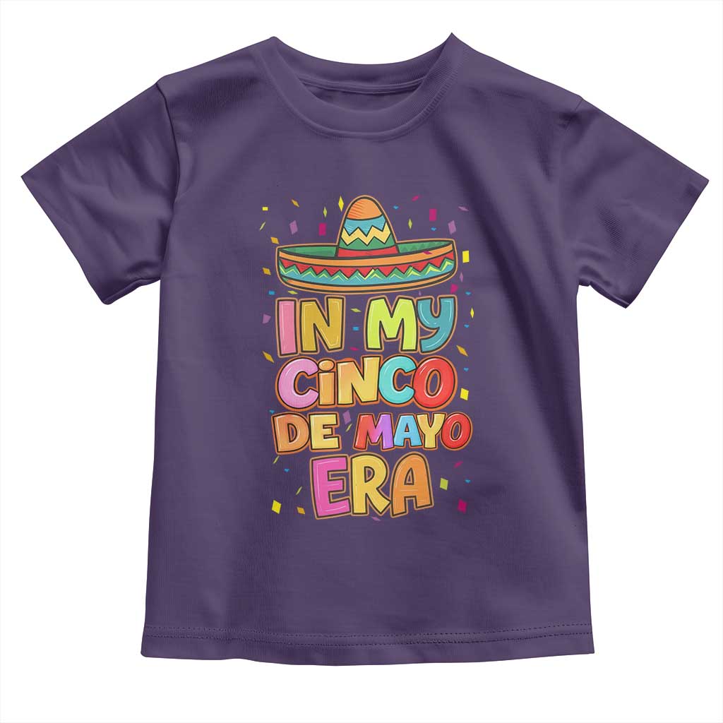 Funny Mexican Fiesta Party Toddler T Shirt In My Cinco De Mayo Era