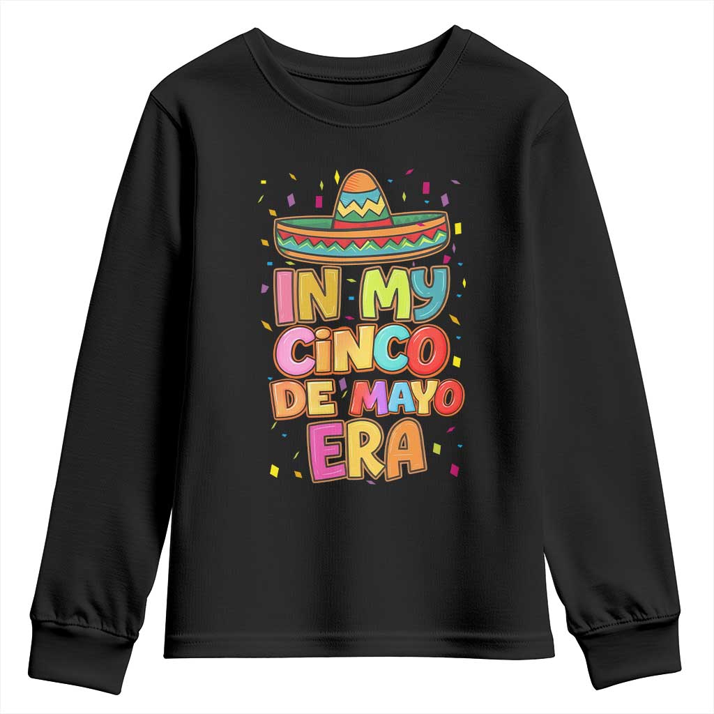 Funny Mexican Fiesta Party Youth Sweatshirt In My Cinco De Mayo Era