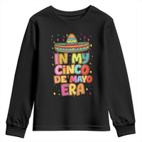 Funny Mexican Fiesta Party Youth Sweatshirt In My Cinco De Mayo Era