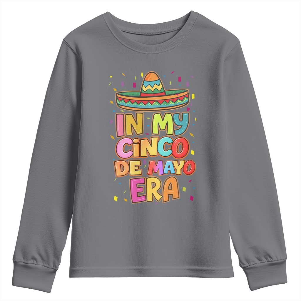 Funny Mexican Fiesta Party Youth Sweatshirt In My Cinco De Mayo Era