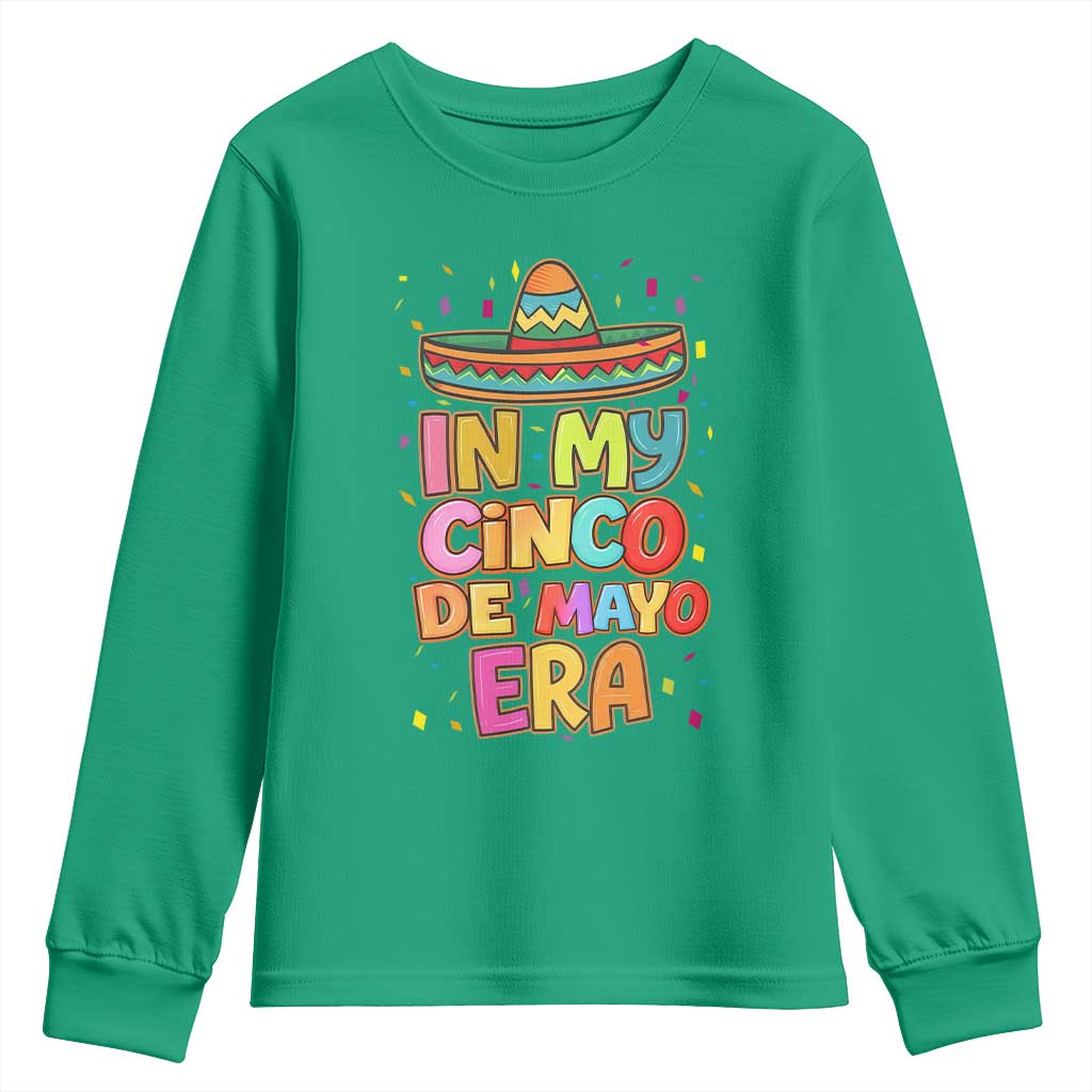 Funny Mexican Fiesta Party Youth Sweatshirt In My Cinco De Mayo Era