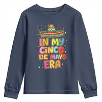 Funny Mexican Fiesta Party Youth Sweatshirt In My Cinco De Mayo Era