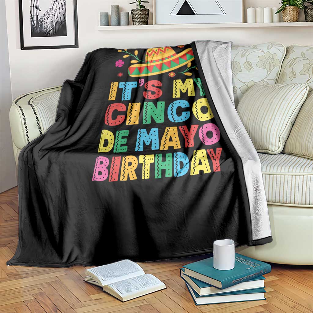 It Is My Cinco De Mayo Birthday Fiesta Throw Blanket Funny Mexican Party