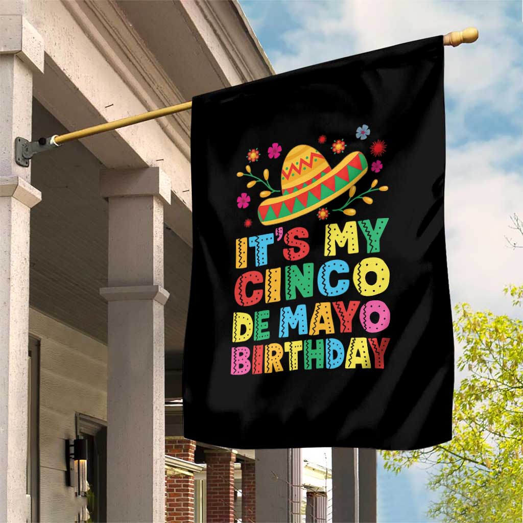 It Is My Cinco De Mayo Birthday Fiesta Garden Flag Funny Mexican Party