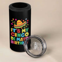 It Is My Cinco De Mayo Birthday Fiesta 4 in 1 Can Cooler Tumbler Funny Mexican Party