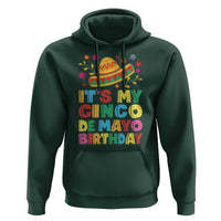 It Is My Cinco De Mayo Birthday Fiesta Hoodie Funny Mexican Party