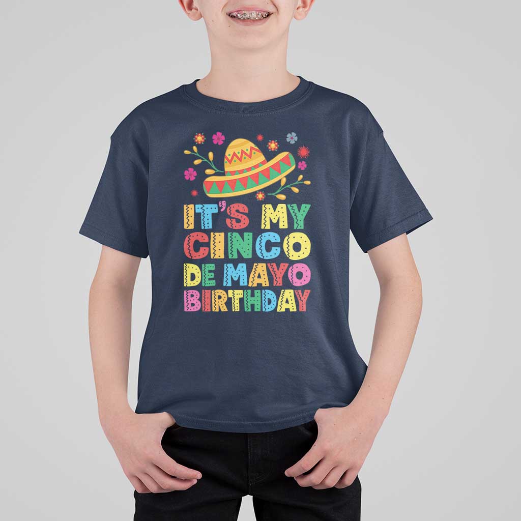 It Is My Cinco De Mayo Birthday Fiesta T Shirt For Kid Funny Mexican Party