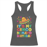 It Is My Cinco De Mayo Birthday Fiesta Racerback Tank Top Funny Mexican Party
