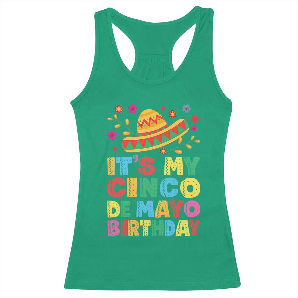 It Is My Cinco De Mayo Birthday Fiesta Racerback Tank Top Funny Mexican Party