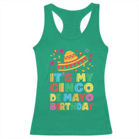 It Is My Cinco De Mayo Birthday Fiesta Racerback Tank Top Funny Mexican Party