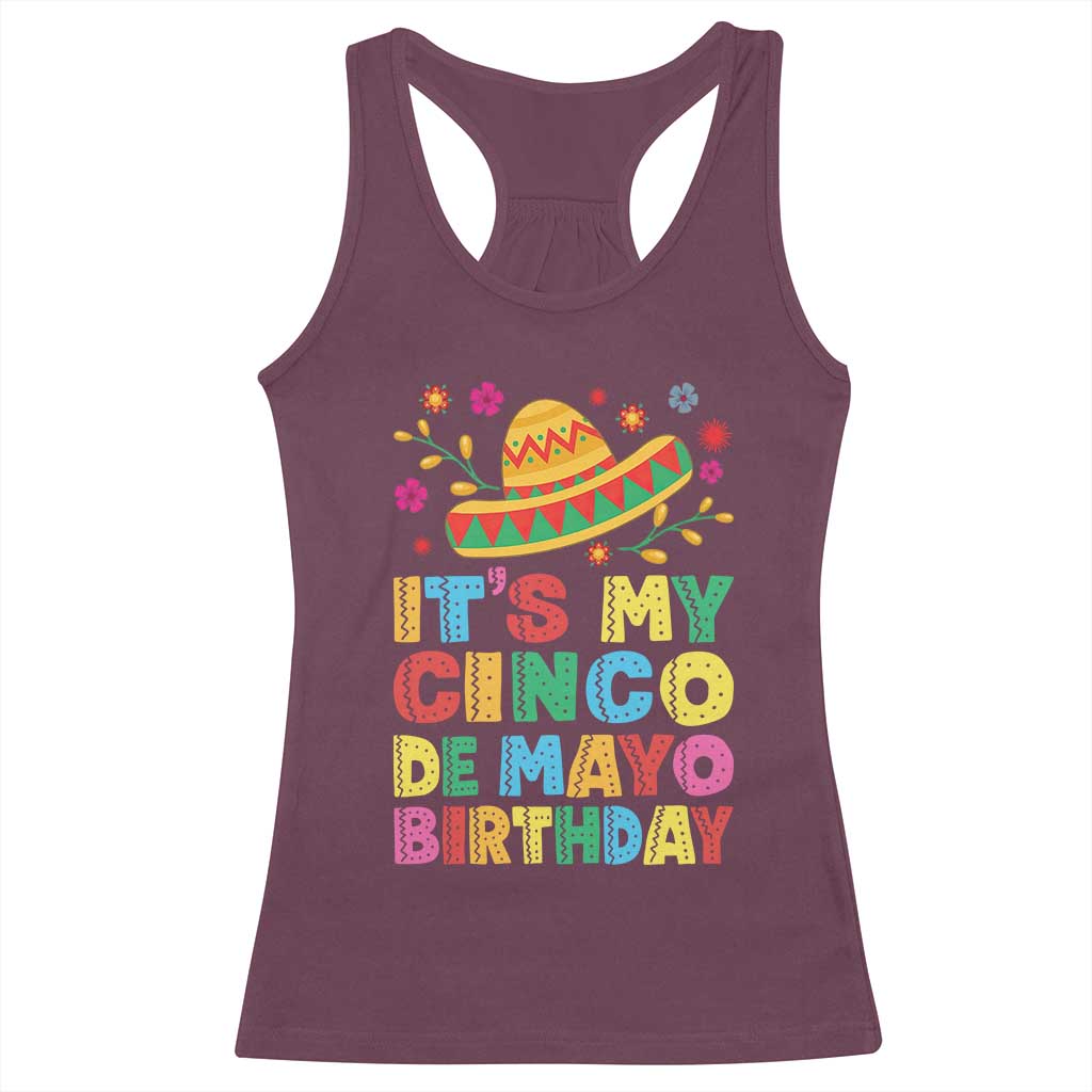 It Is My Cinco De Mayo Birthday Fiesta Racerback Tank Top Funny Mexican Party