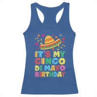 It Is My Cinco De Mayo Birthday Fiesta Racerback Tank Top Funny Mexican Party