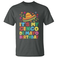 It Is My Cinco De Mayo Birthday Fiesta T Shirt Funny Mexican Party