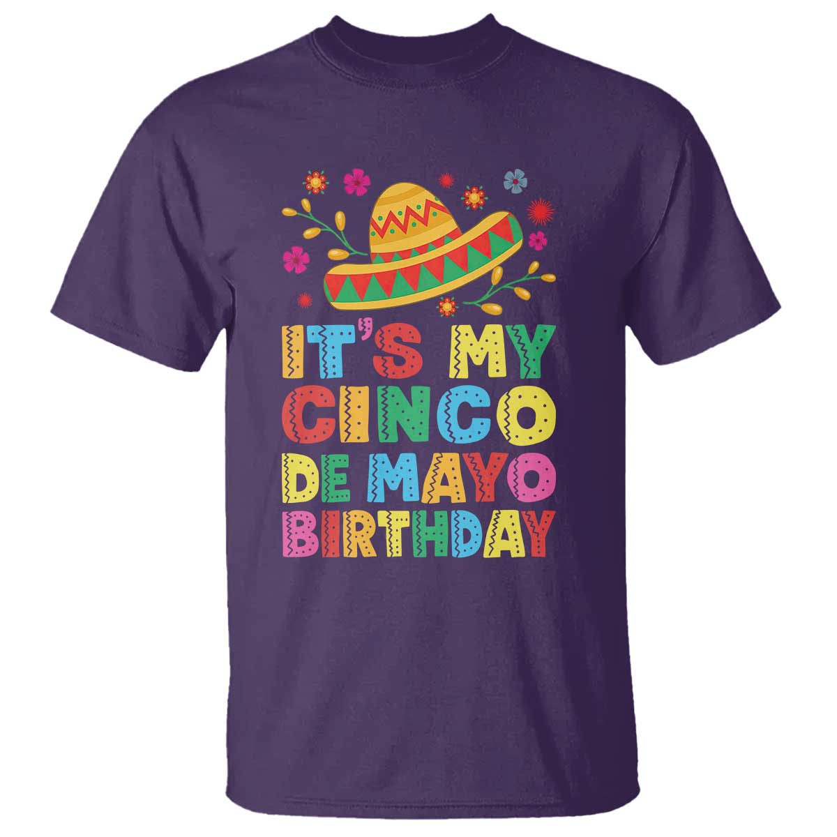 It Is My Cinco De Mayo Birthday Fiesta T Shirt Funny Mexican Party