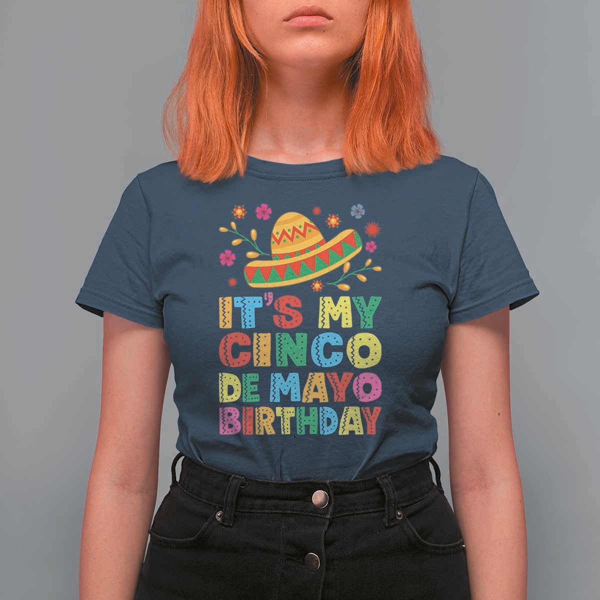 It Is My Cinco De Mayo Birthday Fiesta T Shirt For Women Funny Mexican Party