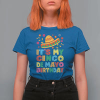 It Is My Cinco De Mayo Birthday Fiesta T Shirt For Women Funny Mexican Party