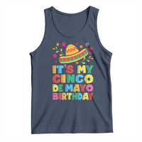 It Is My Cinco De Mayo Birthday Fiesta Tank Top Funny Mexican Party