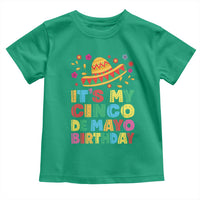 It Is My Cinco De Mayo Birthday Fiesta Toddler T Shirt Funny Mexican Party