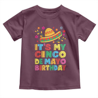 It Is My Cinco De Mayo Birthday Fiesta Toddler T Shirt Funny Mexican Party