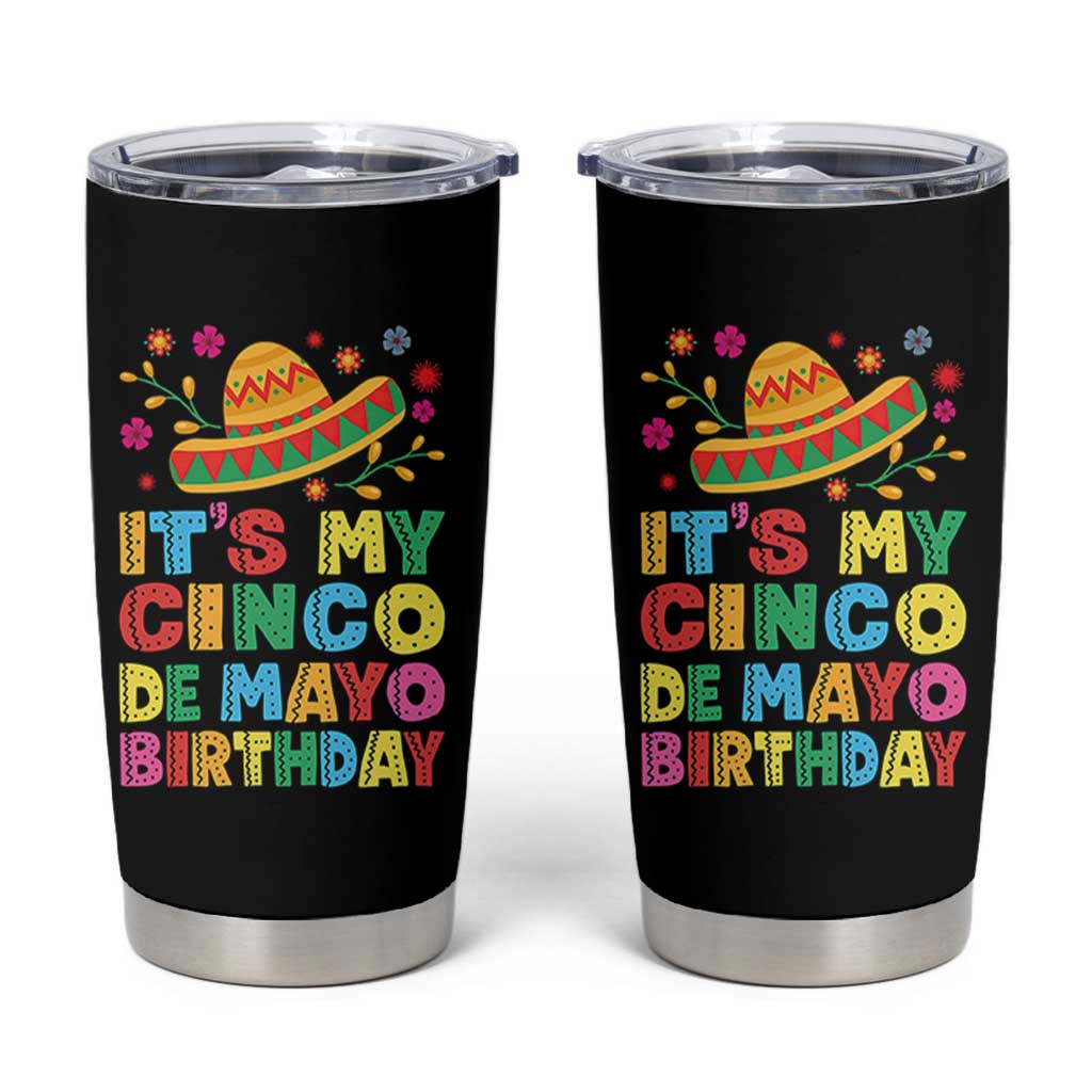 It Is My Cinco De Mayo Birthday Fiesta Tumbler Cup Funny Mexican Party