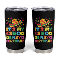 It Is My Cinco De Mayo Birthday Fiesta Tumbler Cup Funny Mexican Party