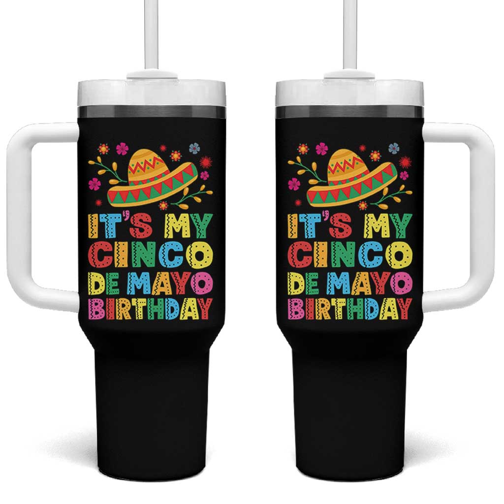 It Is My Cinco De Mayo Birthday Fiesta Tumbler With Handle Funny Mexican Party