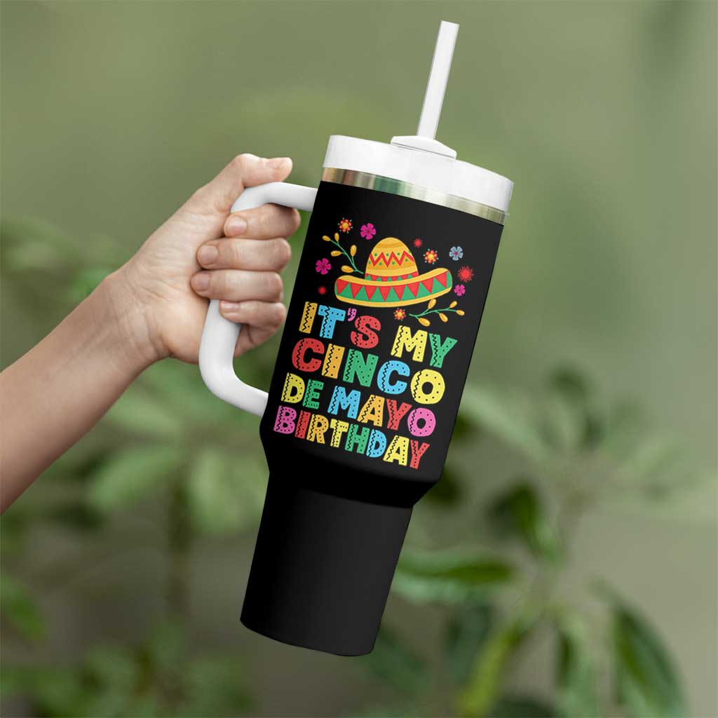 It Is My Cinco De Mayo Birthday Fiesta Tumbler With Handle Funny Mexican Party