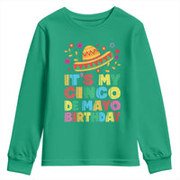 It Is My Cinco De Mayo Birthday Fiesta Youth Sweatshirt Funny Mexican Party